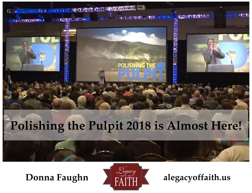 Polishing the Pulpit 2018 is Almost Here!