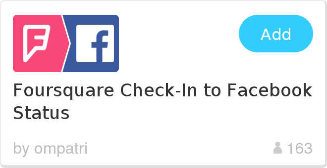 IFTTT Recipe: Foursquare Check-In to Facebook Status connects foursquare to facebook