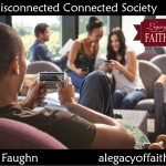 a disconnected connected society