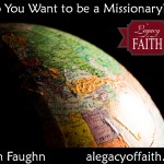 do you want to be a missionary