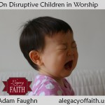 on disruptive children in worship