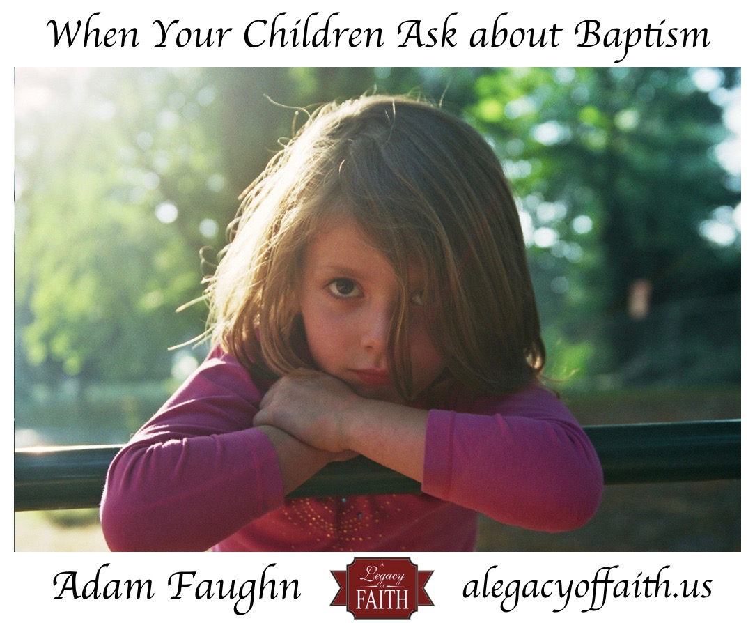 When Your Children Ask about Baptism