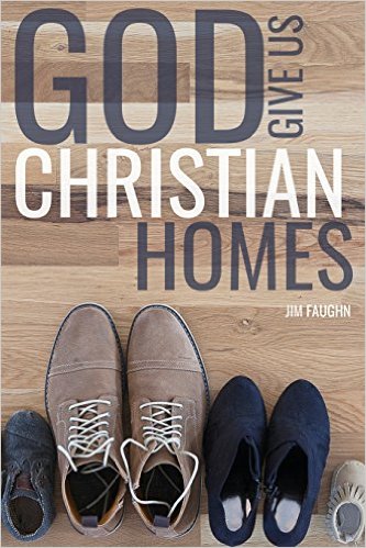 "God Give Us Christian Homes" by Jim Faughn
